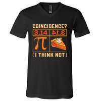 Pi Day 3 14 Pie Coincidence I Think Not V-Neck T-Shirt