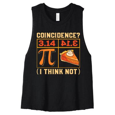 Pi Day 3 14 Pie Coincidence I Think Not Women's Racerback Cropped Tank