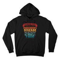 ParkinsonS Disease Awareness Gift Tall Hoodie