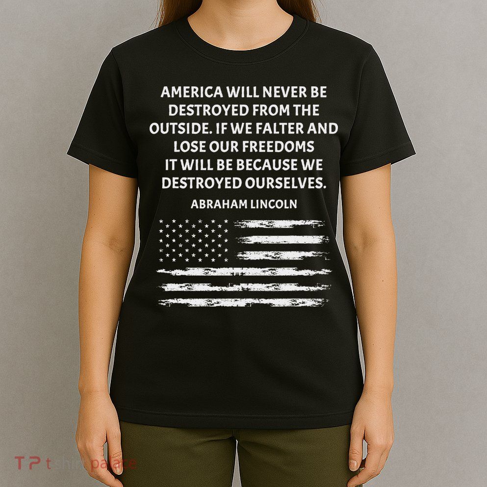 Pro Democracy Abraham Lincoln Quote Stand Up For Freedom T-Shirt