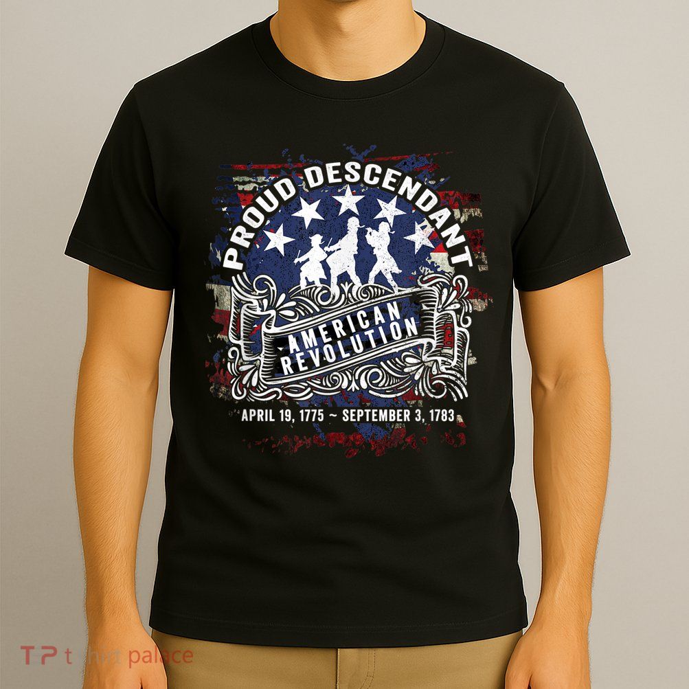 Proud Descendant American Revolution Fife And Drum Novelty T-Shirt