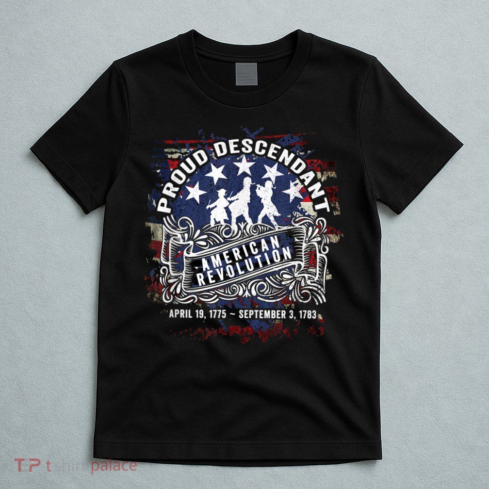 Proud Descendant American Revolution Fife And Drum Novelty T-Shirt