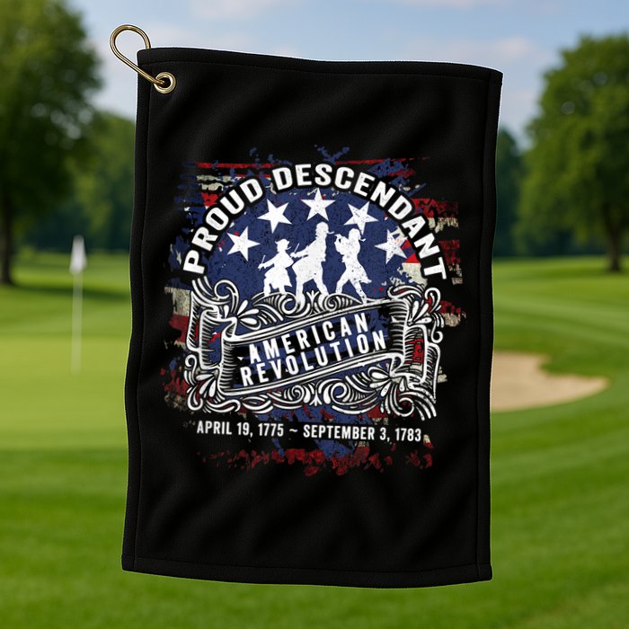 Proud Descendant American Revolution Fife And Drum Novelty Golf Towel