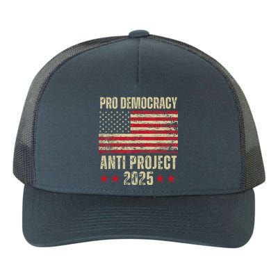 Pro Democracy Anti Project 2025 Stop Project 2025 Anti Trump Yupoong Adult 5-Panel Trucker Hat