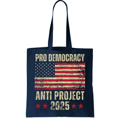 Pro Democracy Anti Project 2025 Stop Project 2025 Anti Trump Tote Bag