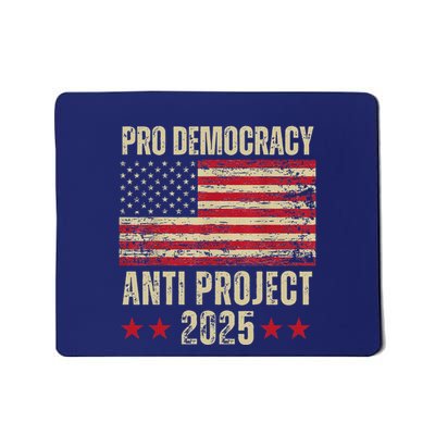 Pro Democracy Anti Project 2025 Stop Project 2025 Anti Trump Mousepad
