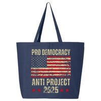 Pro Democracy Anti Project 2025 Stop Project 2025 Anti Trump 25L Jumbo Tote