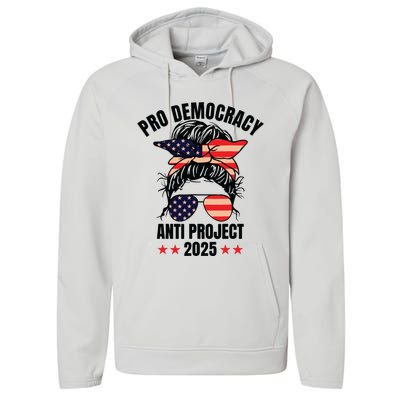 Pro Democracy Anti Project 2025 Stop Project 2025 Messy Bun Performance Fleece Hoodie