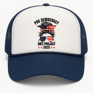 Pro Democracy Anti Project 2025 Stop Project 2025 Messy Bun Trucker Hat