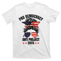 Pro Democracy Anti Project 2025 Stop Project 2025 Messy Bun T-Shirt