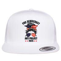 Pro Democracy Anti Project 2025 Stop Project 2025 Messy Bun Flat Bill Trucker Hat