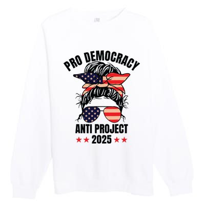 Pro Democracy Anti Project 2025 Stop Project 2025 Messy Bun Premium Crewneck Sweatshirt