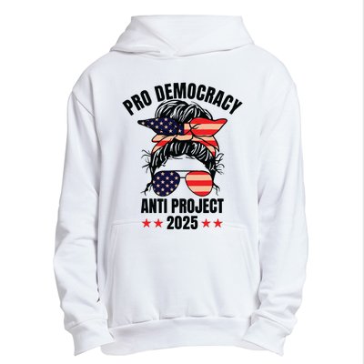 Pro Democracy Anti Project 2025 Stop Project 2025 Messy Bun Urban Pullover Hoodie