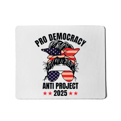 Pro Democracy Anti Project 2025 Stop Project 2025 Messy Bun Mousepad
