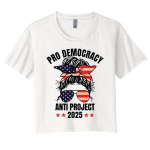 Pro Democracy Anti Project 2025 Stop Project 2025 Messy Bun Women's Crop Top Tee