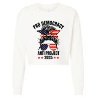 Pro Democracy Anti Project 2025 Stop Project 2025 Messy Bun Cropped Pullover Crew