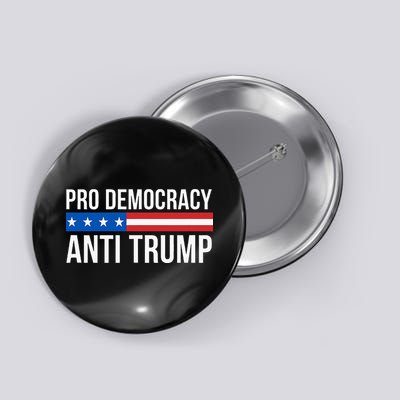 Pro Democracy Anti Trump Button