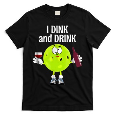 Pickleball Dink And Drink T-Shirt