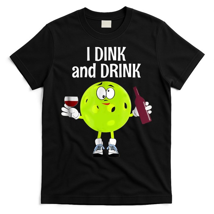 Pickleball Dink And Drink T-Shirt