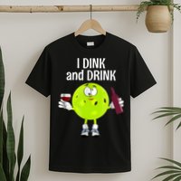 Pickleball Dink And Drink T-Shirt