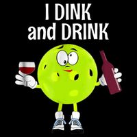 Pickleball Dink And Drink T-Shirt