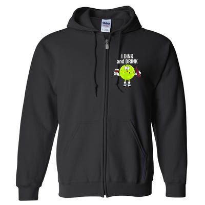 Pickleball Dink And Drink Full Zip Hoodie