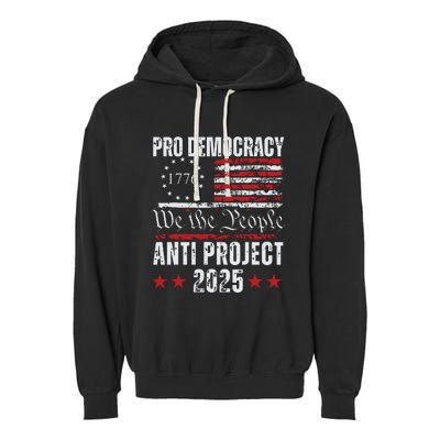 Pro Democracy Anti Project 2025 Stop Project 2025 Anti Trump Garment-Dyed Fleece Hoodie