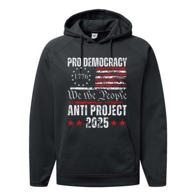 Pro Democracy Anti Project 2025 Stop Project 2025 Anti Trump Performance Fleece Hoodie