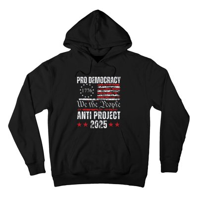 Pro Democracy Anti Project 2025 Stop Project 2025 Anti Trump Hoodie