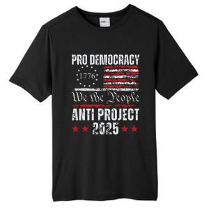 Pro Democracy Anti Project 2025 Stop Project 2025 Anti Trump Tall Fusion ChromaSoft Performance T-Shirt