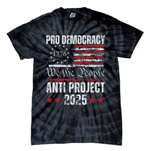 Pro Democracy Anti Project 2025 Stop Project 2025 Anti Trump Tie-Dye T-Shirt