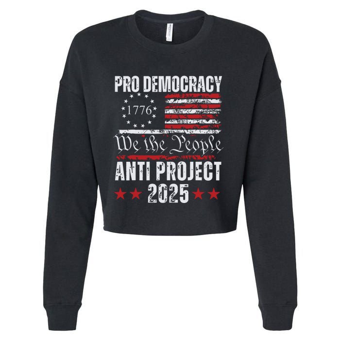 Pro Democracy Anti Project 2025 Stop Project 2025 Anti Trump Cropped Pullover Crew