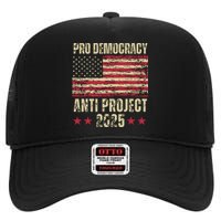 Pro Democracy Anti Project 2025 Stop Project 2025 Anti Trump High Crown Mesh Back Trucker Hat