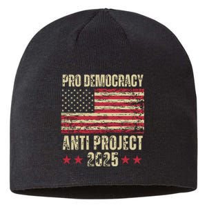 Pro Democracy Anti Project 2025 Stop Project 2025 Anti Trump Sustainable Beanie