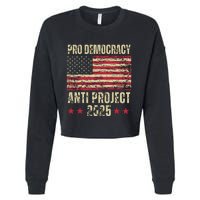 Pro Democracy Anti Project 2025 Stop Project 2025 Anti Trump Cropped Pullover Crew