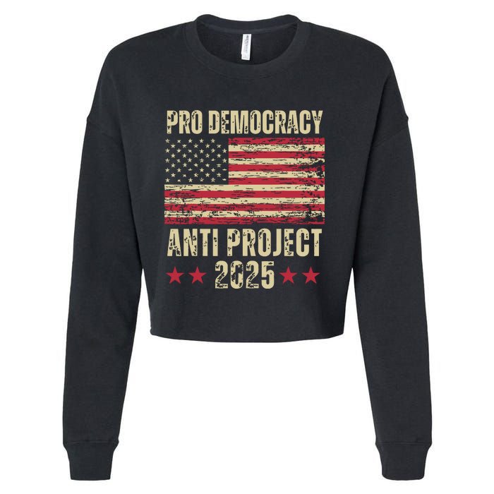 Pro Democracy Anti Project 2025 Stop Project 2025 Anti Trump Cropped Pullover Crew