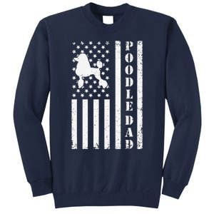 Poodle Dad American Flag Poodle Owner Daddy Patriot Dog Tall Sweatshirt