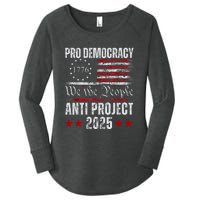 Pro Democracy Anti Project 2025 Stop Project 2025 Anti Trump Women's Perfect Tri Tunic Long Sleeve Shirt