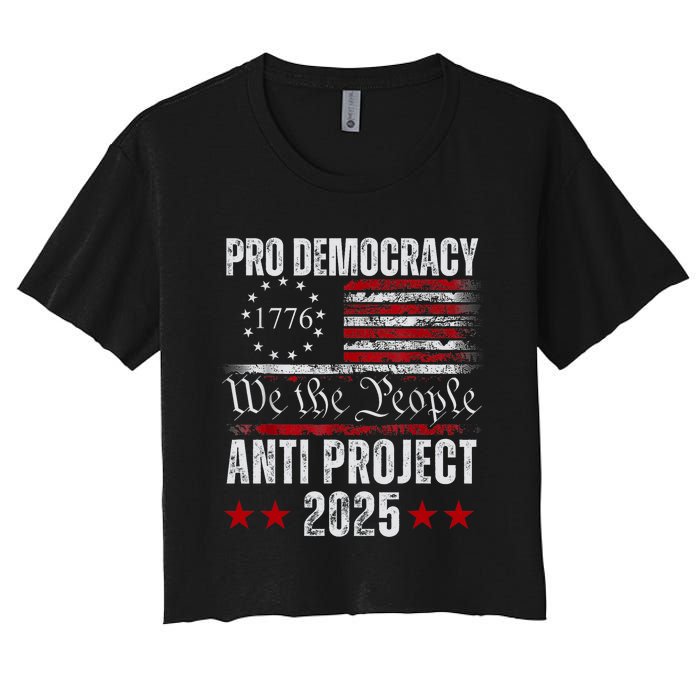 Pro Democracy Anti Project 2025 Stop Project 2025 Anti Trump Women's Crop Top Tee