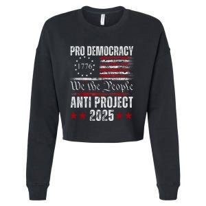 Pro Democracy Anti Project 2025 Stop Project 2025 Anti Trump Cropped Pullover Crew