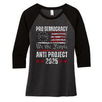 Pro Democracy Anti Project 2025 Stop Project 2025 Anti Trump Women's Tri-Blend 3/4-Sleeve Raglan Shirt