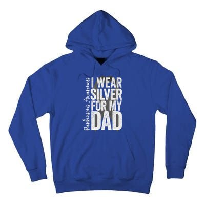 Parkinson's Disease Awareness Dad I Wear Silver Dad Warrior Cool Gift Tall Hoodie