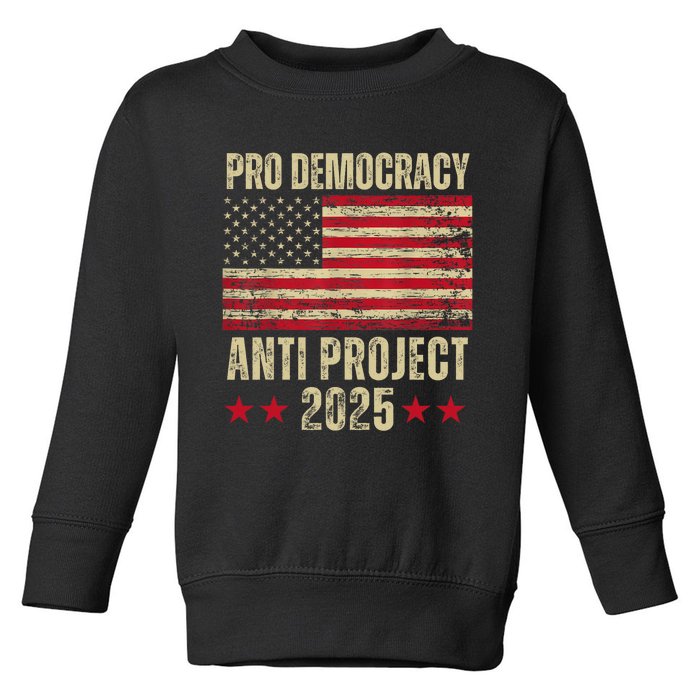 Pro Democracy Anti Project 2025 Stop Project 2025 Anti Trump Toddler Sweatshirt