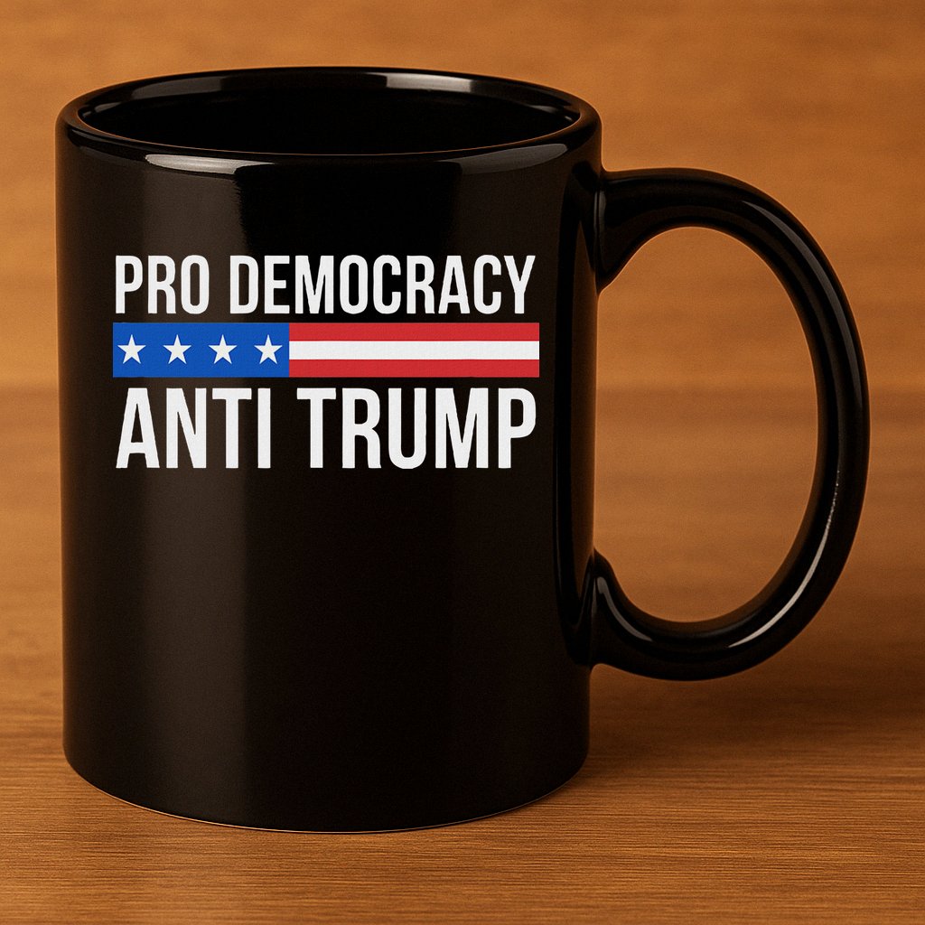 Pro Democracy Anti Trump 11oz C Handle Ceramic Mug