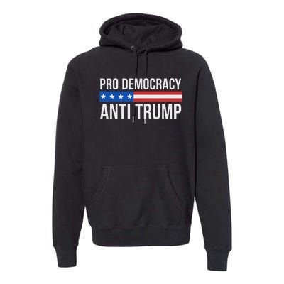 Pro Democracy Anti Trump Premium Hoodie