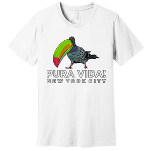 Pigeon Disguised As Toucan Pura Vida! New York City Premium T-Shirt