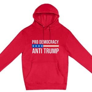 Pro Democracy Anti Trump Premium Pullover Hoodie