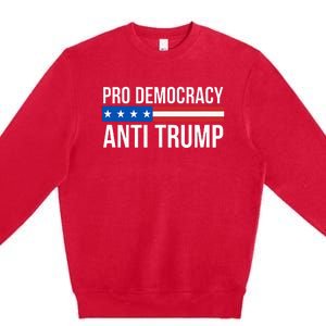 Pro Democracy Anti Trump Premium Crewneck Sweatshirt