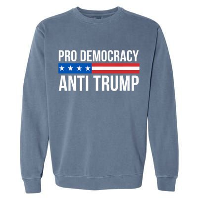Pro Democracy Anti Trump Garment-Dyed Sweatshirt