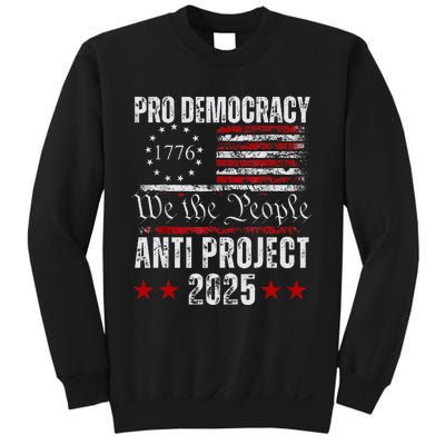 Pro Democracy Anti Project 2025 Stop Project 2025 Anti Trump Sweatshirt